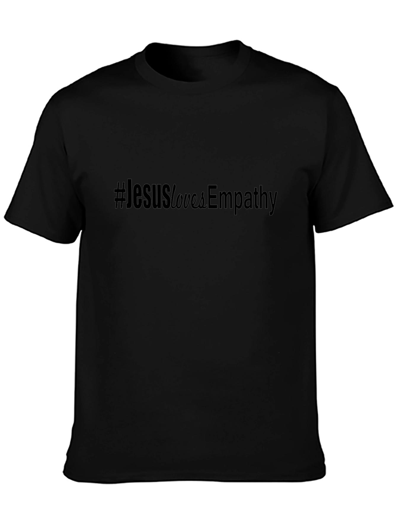 #JesusLovesEmpathy Black Graphic T-Shirt