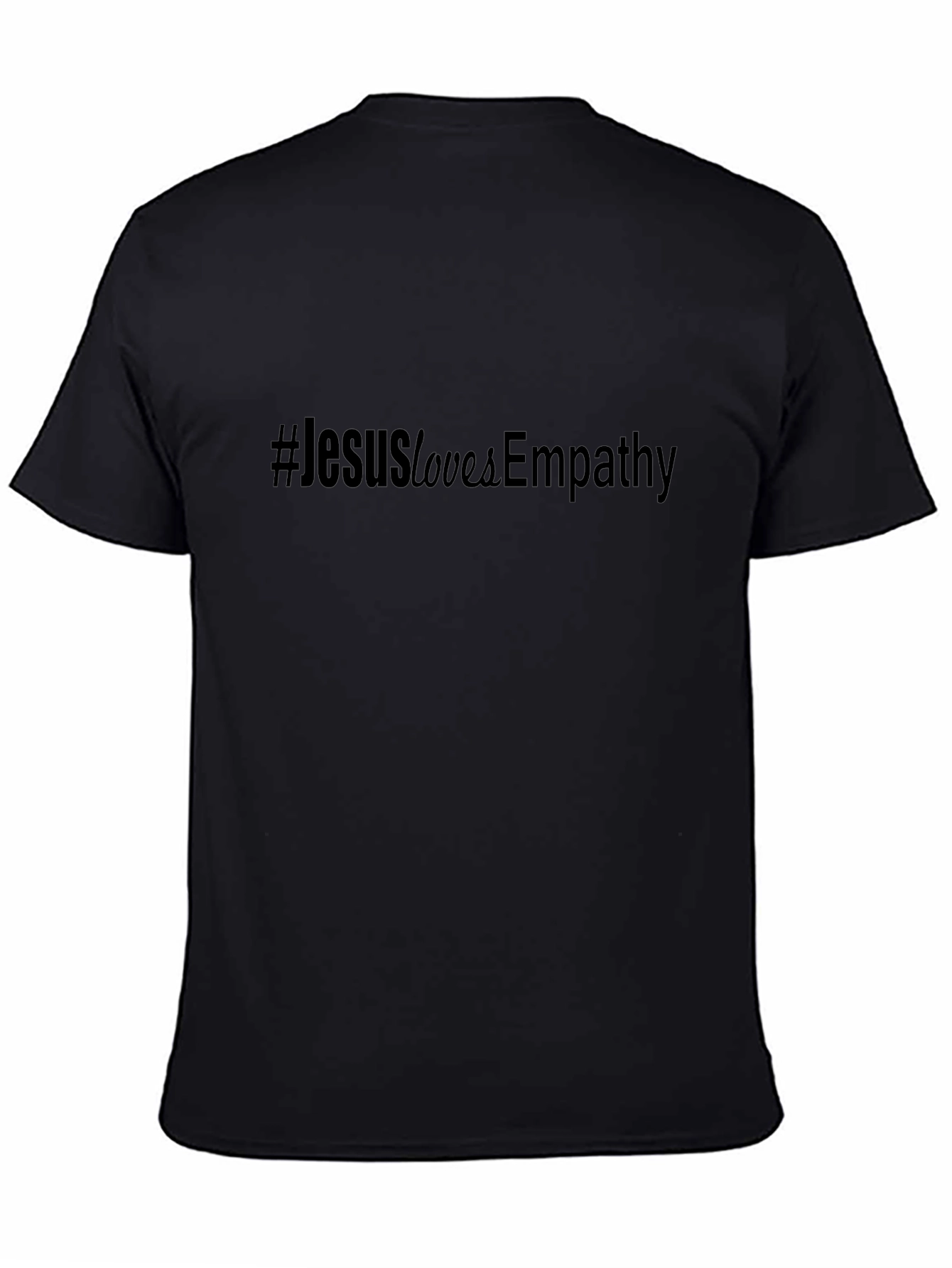 #JesusLovesEmpathy Black Graphic T-Shirt