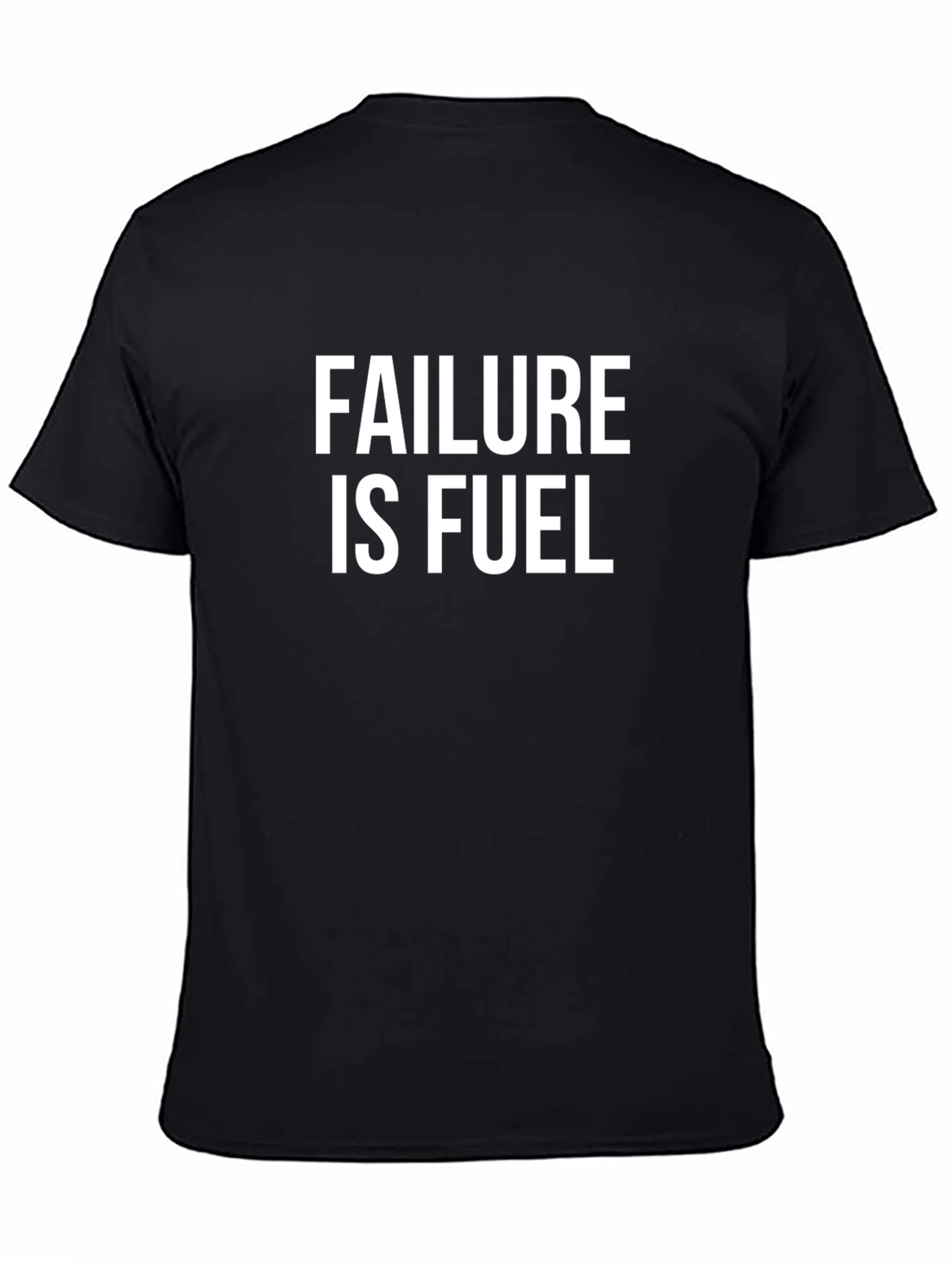 Failure Is Fuel Motivational T-Shirt